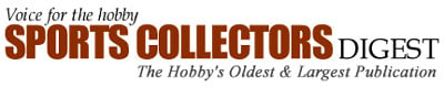 Sports Collectors Digest - The Hobby's Oldest and Largest Publication